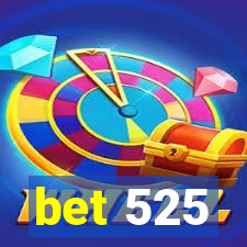 bet 525